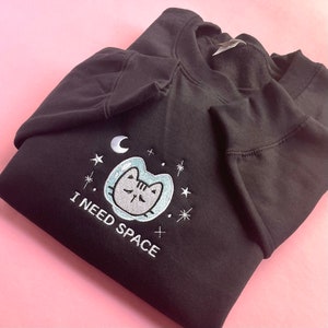 I Need Space, Astronaut Cat Embroidered Sweatshirt, Adult Unisex, Cute Galaxy Embroidered Crewneck, Pull Over, Unique Gift for Introverts