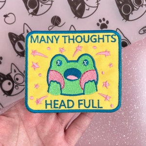 Many Thoughts Head Full, Cute Frog Iron On Patch for Clothes, Backpacks, Bags, etc. Kawaii Froggy Embroidery, Overthinking Sew On Badge