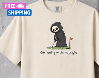 Funny Grim Reaper Golf Shirt, Golf Lover Tee, Golfer Gift for Him or Her, Introvert Golf Shirt, Weekend Golfer Shirt, Anti-Social Humor