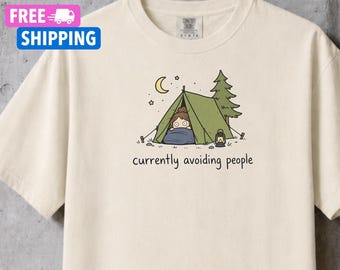 Funny Camper Gift, Introvert Camping Shirt, Anti-Social Humor Outdoor Lover Tee, Camping Gift, Adventure Shirt, Funny Camping Sweatshirt