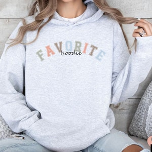 Favorite Hoodie Women&#39;s Comfy Sweatshirt gift for her Soft Hooded Sweatshirt with pocket Cozy gift varsity letters college gift for graduate