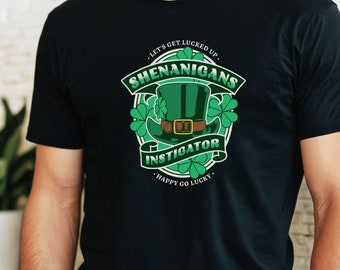 Shenanigans Instigator - St. Patty's Day Group Shirts for Saint Patrick's Day Shenanigans Crew Matching St Patricks Day tshirts
