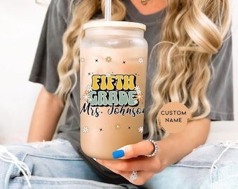 Personalized Name Fifth Grade Teacher Glass Sipper Cup Custom Gift for Teacher Back to School Graduation Teacher Appreciation Tumbler Mug