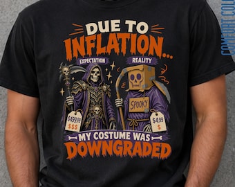 Funny Halloween Shirt, Due to Inflation Costume Downgraded Tee, Halloween Graphic Tee, Adult Halloween Shirt, Spooky Season Tee