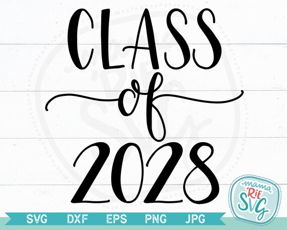 Class Of 2028 Cutting File SVG Hand Lettered | Etsy