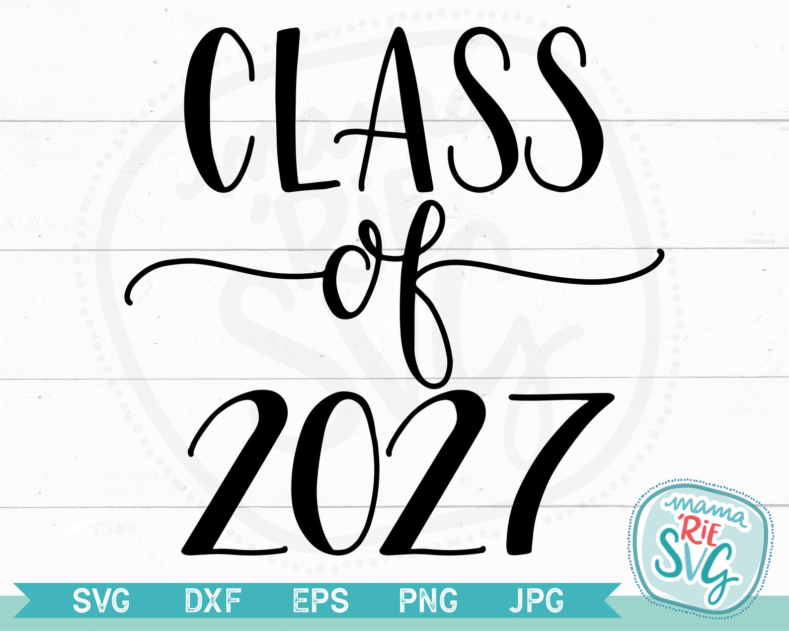 Class Of 2027 Cutting File Svg Hand Lettered Etsy