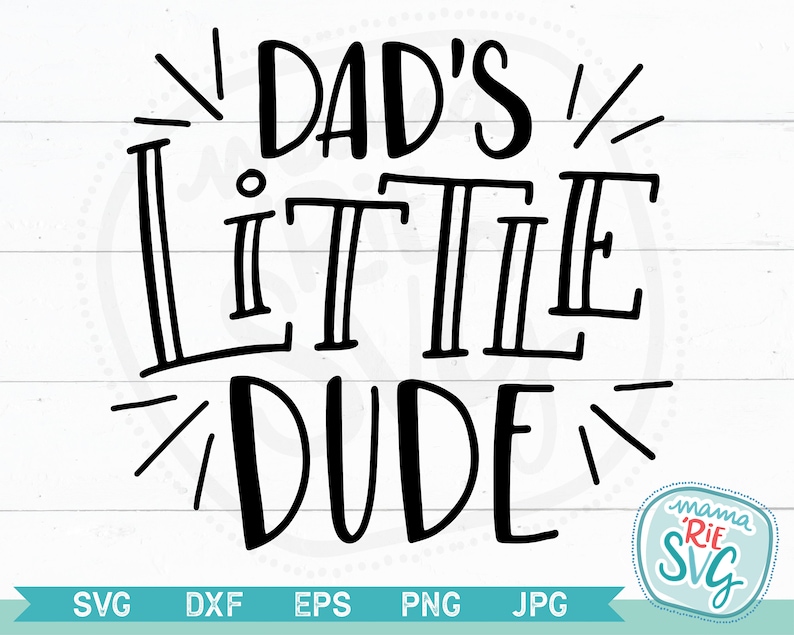 Dad's Little Dude Cutting File SVG Hand Lettered | Etsy