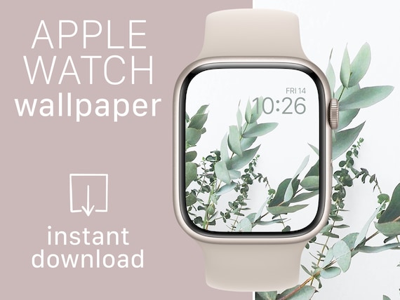 Apple Watch Wallpaper for Women | Beautiful Botanical Eucalyptus Leaves | Apple Watch Face Leaves