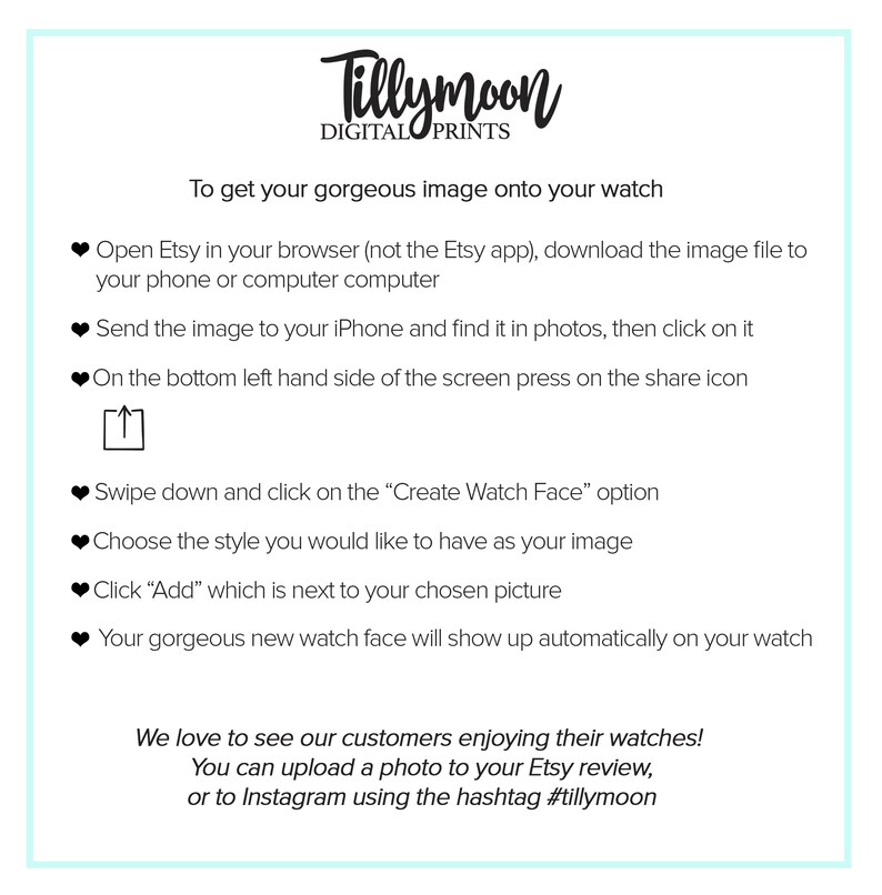 May include: A white background with black text explaining how to add a custom image to a watch face. The text includes instructions for using the Etsy app and the share icon on a phone. The text also includes the hashtag #tillymoon.