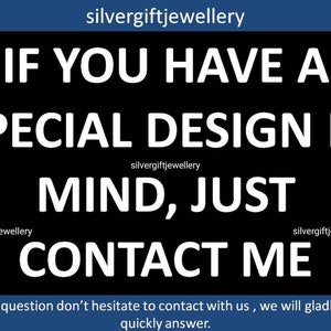 May include: Black background with white text: "IF YOU HAVE A SPECIAL DESIGN IN MIND, JUST CONTACT ME." The text "silvergiftjewellery" appears at the top and in the middle. A blue banner at the bottom says, "If any question don't hesitate to contact with us, we will gladly and quickly answer."