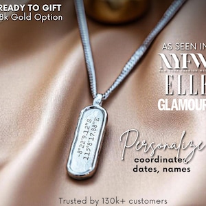May include: A silver necklace with a rectangular pendant engraved with coordinates. The necklace is on a light brown fabric background. The text "READY TO GIFT 18k Gold Option" is at the top of the image. The text "AS SEEN IN NYFW ELLE GLAMOUR" is on the right side of the image. The text "Personalize coordinates, dates, names" is below the pendant. The text "Trusted by 130k+ customers" is at the bottom of the image.