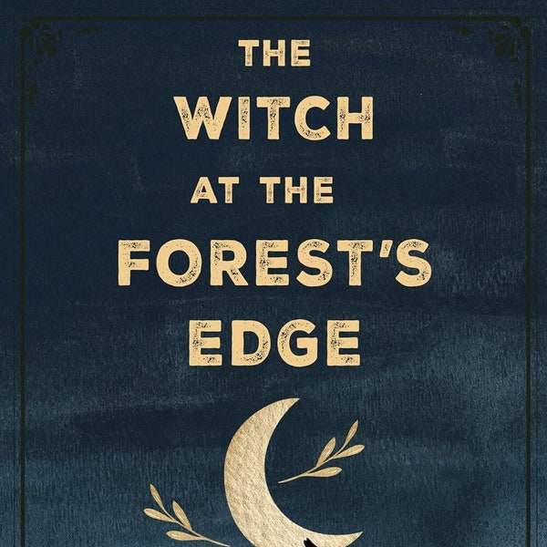 The Witch at the Forest's Edge: Thirteen Keys to Modern Traditional Witchcraft, by Christine Grace. Paperback