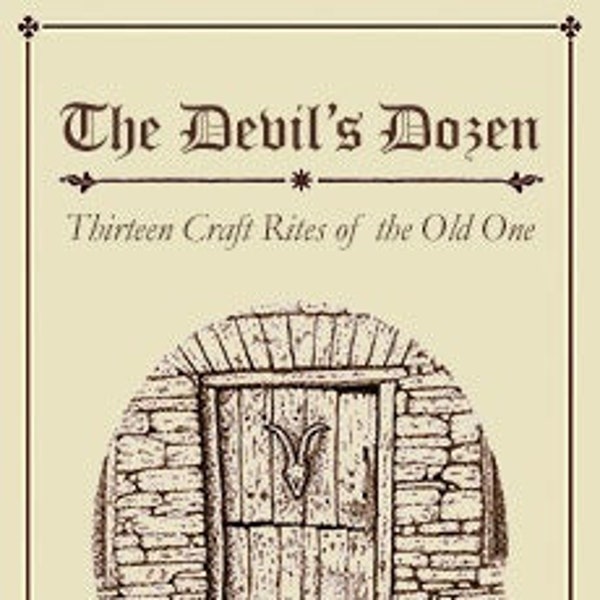 The Devil's Dozen: Thirteen Craft Rites of the Old One, by Gemma Gary. New, expanded paperback edition.