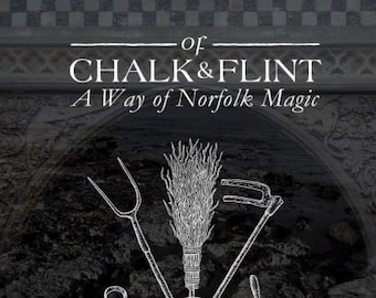 Of Chalk & Flint: A Way of Norfolk Magic, by Val Thomas. Paperback edition.