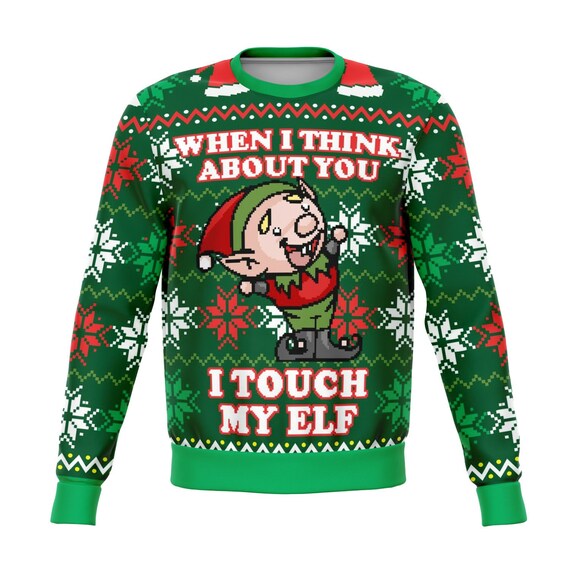 onlyclout 2022 I Touch My Elf Offensive Ugly Christmas Sweater, Meme Holiday Ugly Christmas Sweater, Men Holiday Sweatshirt, Women Christmas Sweater