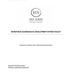 May include: A white document with the text "HEARD SYSTEMS & STRATEGY" at the top. The document includes a logo with the letters "HS" inside a circle, and the words "HEARD SYSTEMS • STRATEGY" below. The title "WORKFORCE GOVERNANCE & DEVELOPMENT SYSTEM TOOLKIT" is also present.
