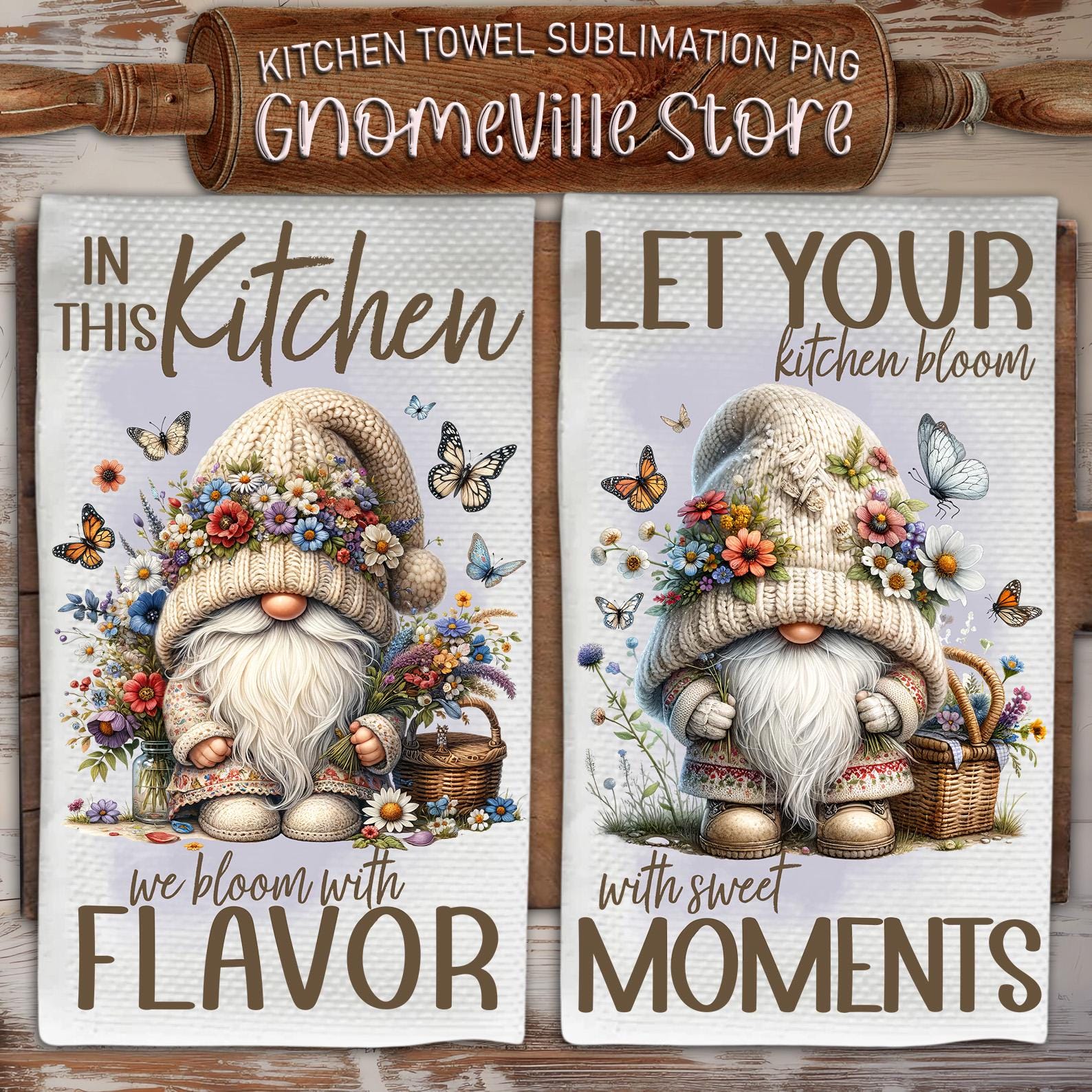 Floral Gnome Kitchen Towel Sublimation Design, Funny Inspirational Quote Tea Towel PNG Template, Cute Gnome Print, DIY Gift Digital Download