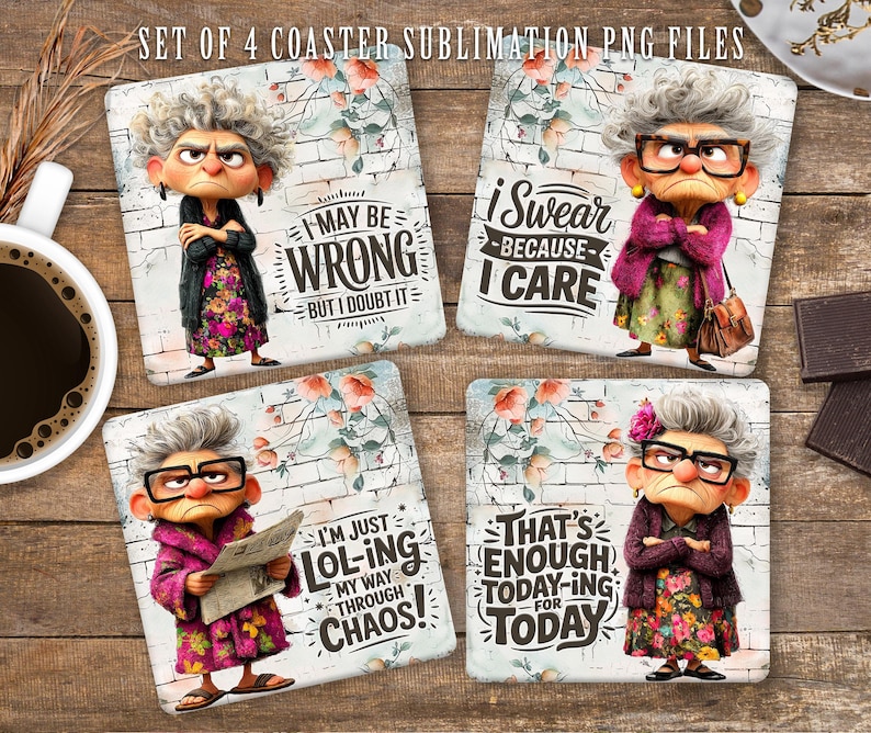 May include: A set of four square coasters featuring an elderly woman cartoon character with humorous phrases. The coasters have a floral and brick background. Phrases include "I'm just lol-ing my way through chaos!" and "That's enough today-ing for today."