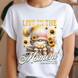 Sunflower Gnome T-Shirt Sublimation Design, Funny Inspirational Quote PNG, Cute Spring Vibes T-Shirt Print, Floral Digital Download Template