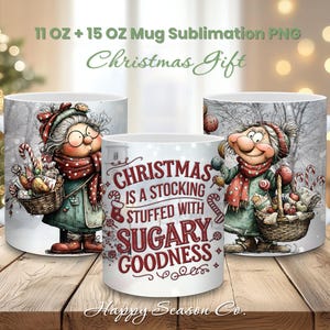 May include: White ceramic mugs with Christmas-themed illustrations. One mug features the text "Christmas is a stocking stuffed with sugary goodness." The other mugs depict cartoon characters with baskets of treats and candy canes. The mugs are on a wooden surface.