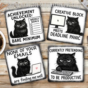 May include: Set of four square coasters with a distressed white border. Each coaster features a black cat wearing glasses with humorous text. The phrases include "Achievement Unlocked," "Creative Block," "None of Your Emails," and "Currently Pretending."