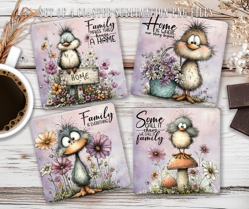 May include: Set of four square coasters with whimsical bird illustrations and floral accents. Each coaster features a different design with text: "Family makes this house a home", "Home is where our story begins", "Family is everything", and "Some call it chaos, we call it family".