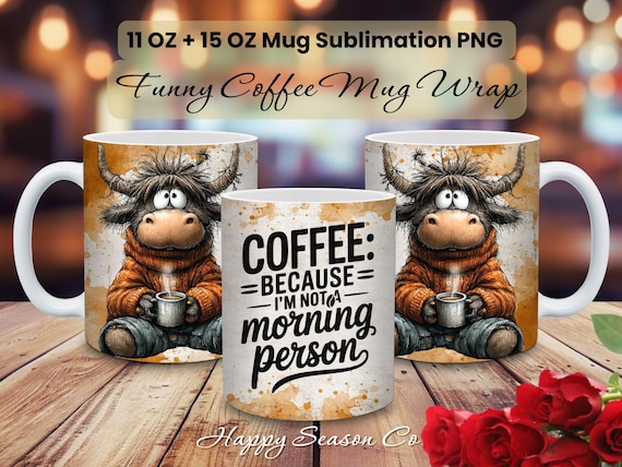 Coffee Lover Humor Mug Sublimation Design, Quirky Highland Cow Wrap (PNG Digital Template)