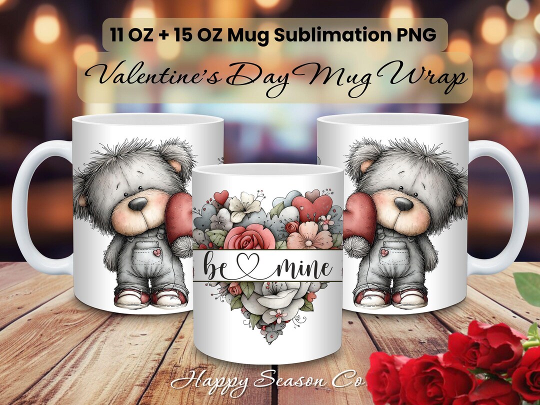 Be Mine Mug Wrap Sublimation PNG Design, Valentine's Day Teddy Bear ...