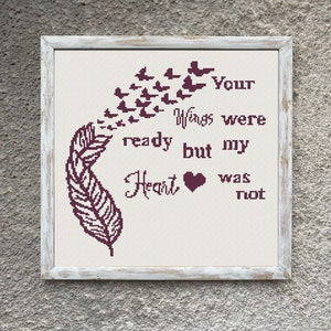 Your Wings Were Ready but My Heart Was Not Cross Stitch Pattern, X ...