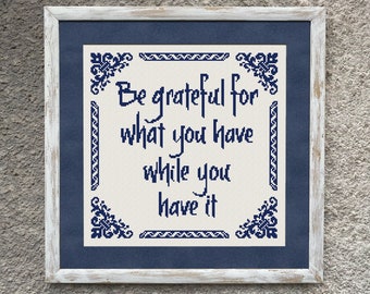 Be Gratefulw Cross Stitch Pattern, X Stitch Chart, Monochrome Embroidery, Instant Download PDF