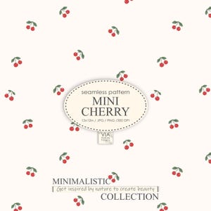 Può includere: Un motivo senza cuciture con piccole ciliegie rosse con foglie verdi su uno sfondo bianco. Il testo "seamless pattern MINI CHERRY 12x12in / JPG / PNG / 300 DPI" è in un ovale bianco con un contorno nero. Il testo "VIA Nature Patterns" è in un rettangolo bianco con un contorno nero. Il testo "MINIMALISTIC Get inspired by nature to create beauty COLLECTION" è in testo nero su uno sfondo bianco.