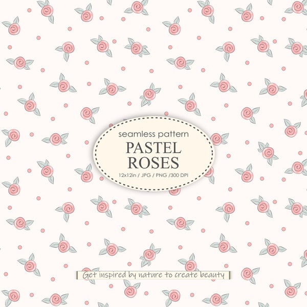 Seamless floral pattern. Pastel roses, fabric design, textile, wallpaper, baby clothes, boho print. JPG, PNG. Digital paper COMMERCIAL Use