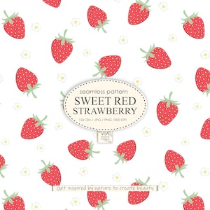 May include: A seamless pattern featuring red strawberries and white flowers on a white background. The text "seamless pattern SWEET RED STRAWBERRY 12x12in / JPG / PNG / 300 DPI VIA Nature Patterns Get inspired by nature to create beauty" is included in the design.