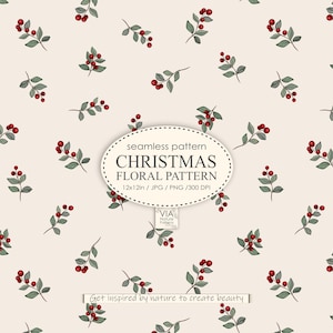 Op de afbeelding: Een naadloos patroon met een herhalend ontwerp van rode bessen en groene bladeren op een crèmekleurige achtergrond. De tekst "seamless pattern CHRISTMAS FLORAL PATTERN 12x12in / JPG / PNG / 300 DPI VIA Nature Patterns Get inspired by nature to create beauty" is opgenomen in de afbeelding.