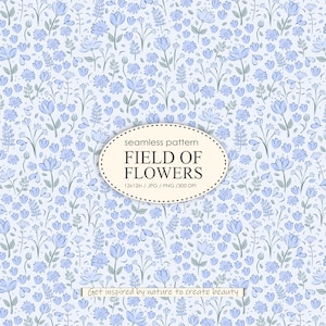 Op de afbeelding: Een naadloos patroon met een lichtblauw bloemmotief, met diverse bloem- en bladvormen. De tekst "FIELD OF FLOWERS" staat in een crème ovale vorm. De afbeelding bevat ook de tekst "Get inspired by nature to create beauty."