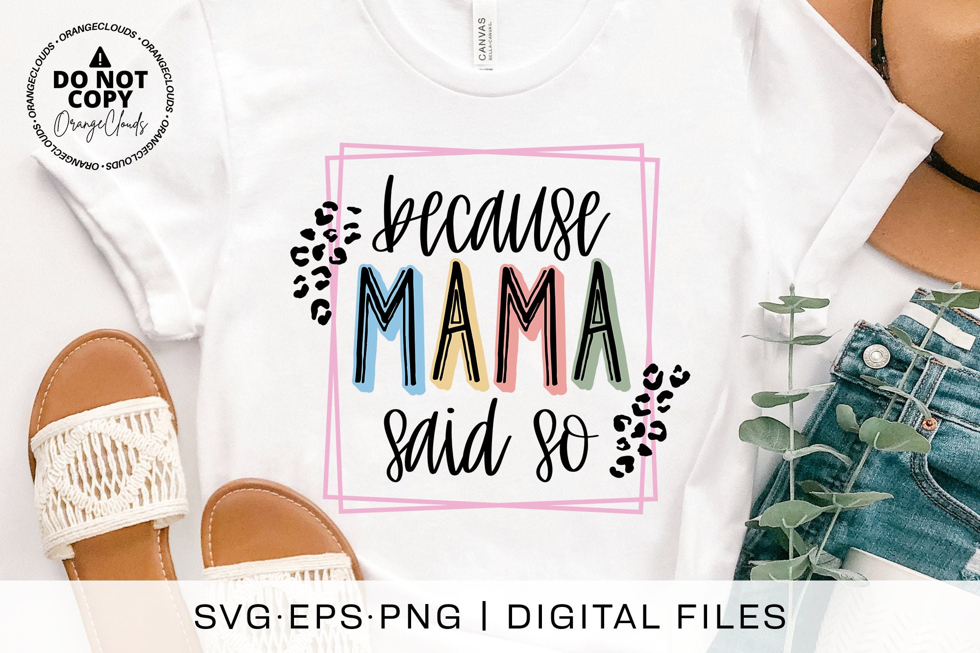Because Mama Said So Svg File Png File Mom Life Svg Funny Etsy