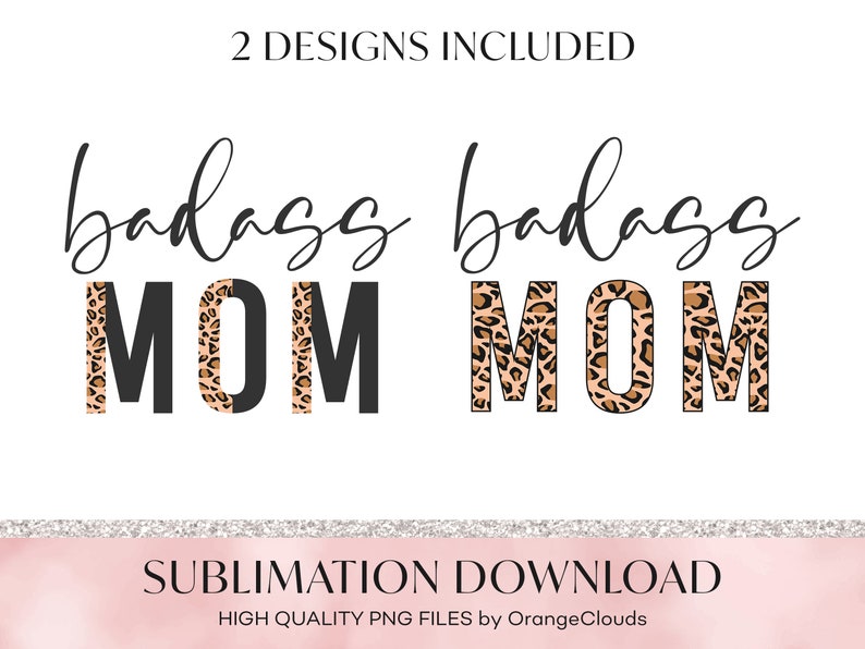 Mom Life PNG Sublimation Graphics Quotes Cheetah Clip Art Leopard Print Badass Mom Sublimation Design 2 PNG Files Digital Download