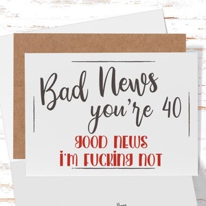 40th Birthday Card, Funny Birthday Card, Sarcastic 40th Birthday Card or her for him 40 Year Old