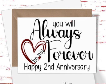 2nd Anniversary Card, You Will Always Be My Forever, 2nd Anniversary Gift, Second Anniversary Card , For Husband, For Wife