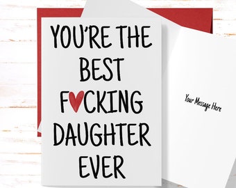Funny Birthday Card Daughter, You&#39;re The Best F*cking Daughter Ever, Greeting Card for Daughter, Thinking of You, Miss You Card Daughter