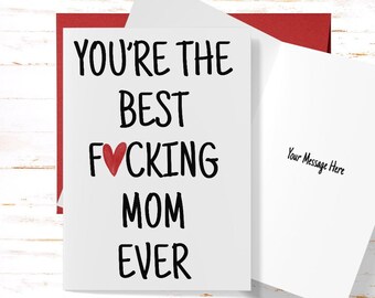 Funny Birthday Card Mom, You're The Best F*cking Mom Ever, Greeting Card for Mom, Thinking of You, Miss You Card for Mom