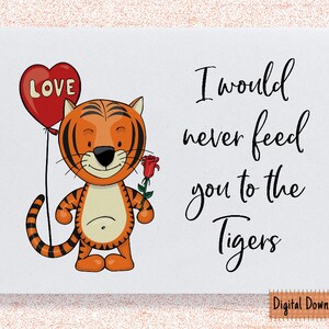 Tarjeta de aniversario imprimible, nunca te daría de comer a los tigres, tarjeta de aniversario para esposo, novio, tarjeta de cumpleaños divertida
