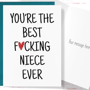 Funny Birthday Card Niece, You&#39;re The Best F*cking Niece Ever, Card for Niece, Thinking of You, Miss You Niece