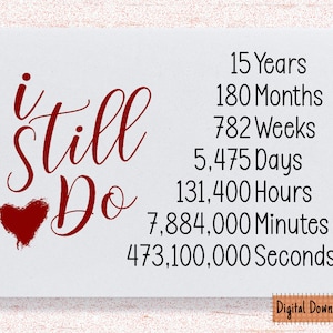 Imprimible Todavía hago tarjeta del 15º aniversario, regalo del 15º aniversario, tarjeta del decimoquinto aniversario, para el marido, para la esposa, 15º aniversario