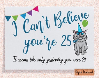 Lustige Geburtstagskarte zum 25. Geburtstag für sie, sarkastische Karte zum 25. Geburtstag, süße Karte für Sohn, Bruder, Tochter, Freundin, Freund