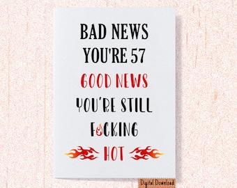 Funny 57th Birthday Card: Sarcastic Hot Design (Digital Download)