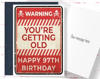 Funny 97th Birthday Card: Sarcastic Card for Him or Her