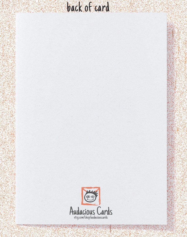 May include: The back of a white card with the text "back of card" at the top. The bottom of the card features a logo with a smiling face inside an orange square, and the text "Audacious Cards" with a website address.