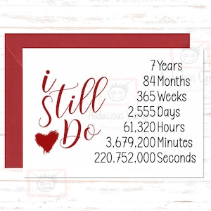 I Still Do 7th Anniversary Card, Years, Months, Weeks, Days, Countdown 7th Wedding Anniversary Card for Her, for Him