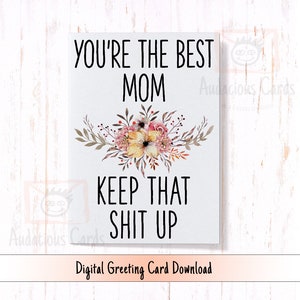 Cartão de Dia das Mães para download Você é a melhor mãe, mantenha essa merda, cartão engraçado para impressão para o dia das mães Cartão digital de aniversário da mãe